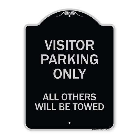 Signmission Visitor Parking All Others Will Towed Heavy-Gauge Aluminum Sign, 24" x 18", BS-1824-22730 A-DES-BS-1824-22730
